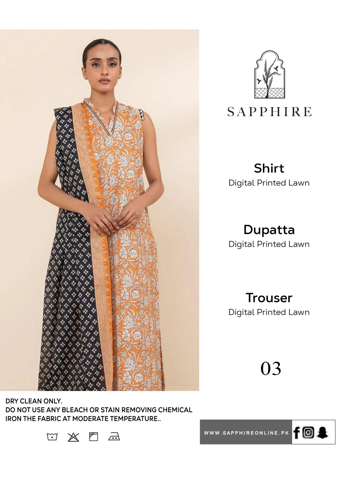 Brand Name SAPPHIRE (PREMIUM  LAWN)  SHIRT:  lawn DUPATTA: Dobi lawn TROUSER: lawn  By Pcs : 3 Pcs